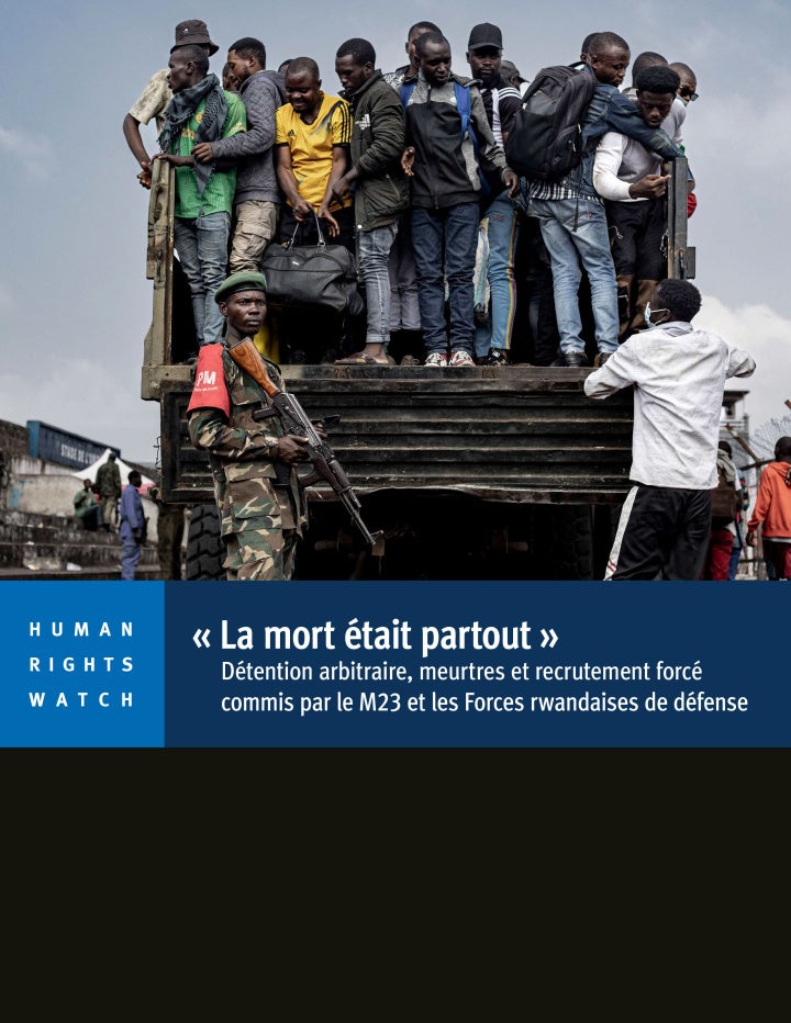 Est de la RDC : Human Rights Watch accuse le Rwanda et le M23 de recrutements forcés, tortures et autres crimes graves.